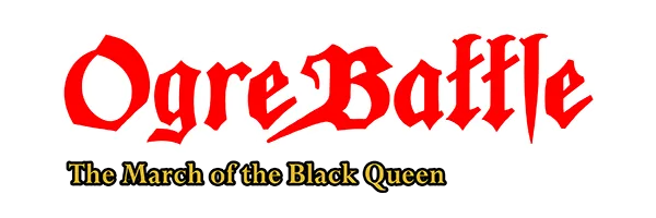 Ogre Battle: The March of the Black Queen