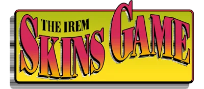 The Irem Skins Game